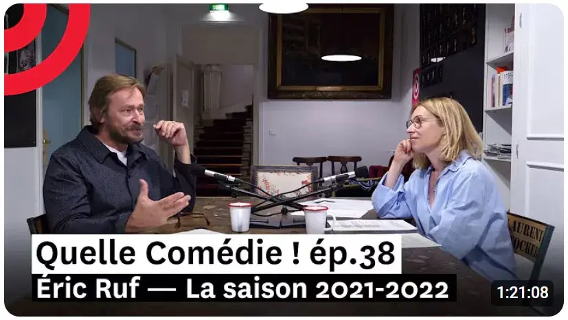 Emission « Quelle comédie », avec Eric Ruf et Béline Dolat, sur la saison 2021-2022, 5 juillet 2021